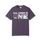 ALL_I_NEED_IS Unisex Garment-Dyed T-shirt image 52