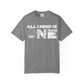 ALL_I_NEED_IS Unisex Garment-Dyed T-shirt image 4