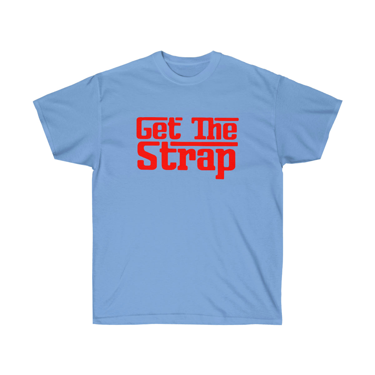 Get The Strap Men T-Shirt - Carolina Blue, S image
