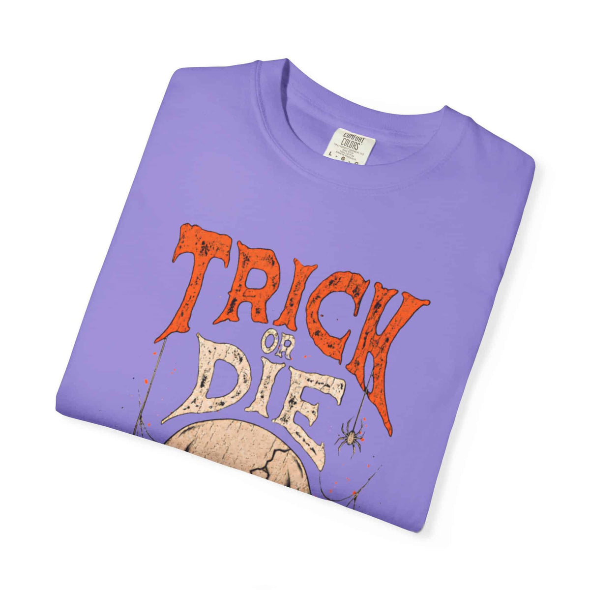 TRICK OR DIE Unisex Garment-Dyed T-shirt image 72