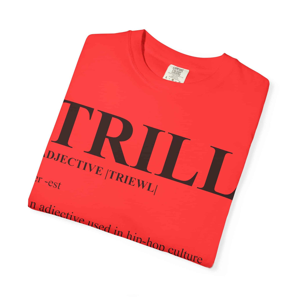 Trill Definition Unisex Garment-Dyed T-shirt image 54