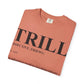 Trill Definition Unisex Garment-Dyed T-shirt image 10
