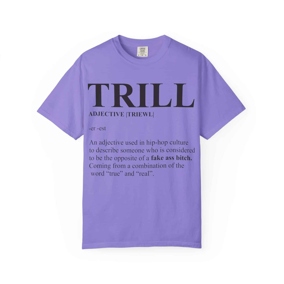 Trill Definition Unisex Garment-Dyed T-shirt image