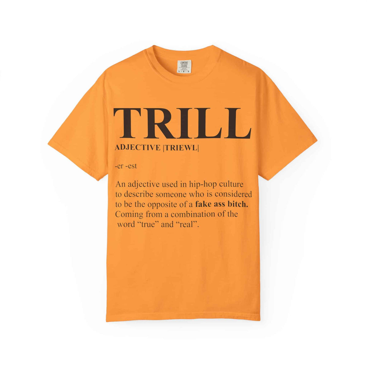 Trill Definition Unisex Garment-Dyed T-shirt image