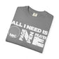 ALL_I_NEED_IS Unisex Garment-Dyed T-shirt image 6