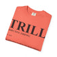 Trill Definition Unisex Garment-Dyed T-shirt image 14