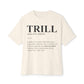 Trill Definition Unisex Oversized Boxy Tee image 8