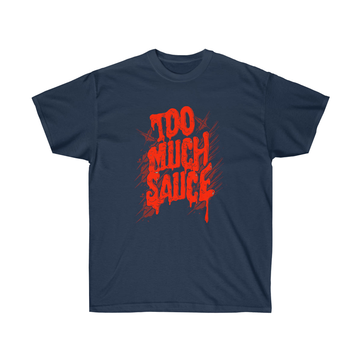 Too Much Sauce Men T-Shirt image 8