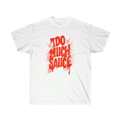 Too Much Sauce Men T-Shirt - White, L
