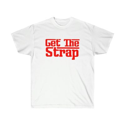Get The Strap Men T-Shirt - White, L