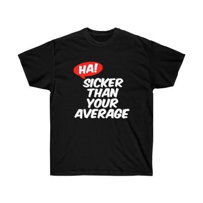 Sicker Than Your Average Men T-Shirt - Black, L