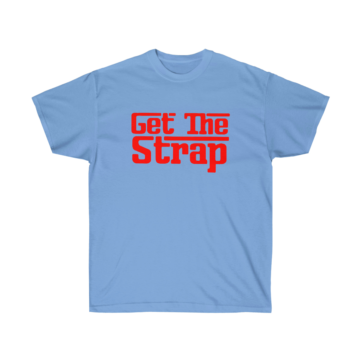 Get The Strap Men T-Shirt - Image 7