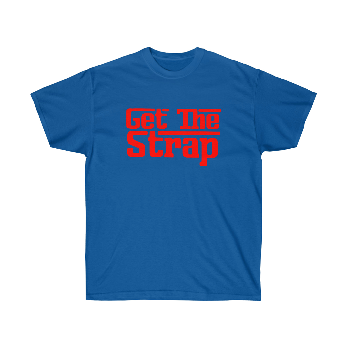 Get The Strap Men T-Shirt - Image 13
