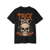 TRICK OR DIE T-Shirt – POD0022