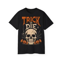 TRICK OR DIE T-Shirt – POD0022